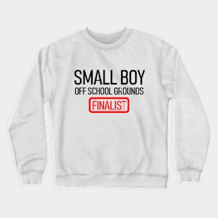 Small Boy Off School Grounds Crewneck Sweatshirt